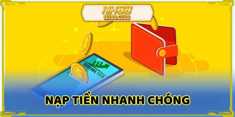 Nạp tiền NH88 xử lý nhanh chóng trong vài phút